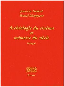 Archéologie du cinema et mémoire du siecle pdf epub mobi 電子書 下載