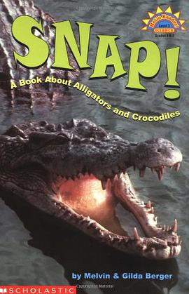 Snap! A Book About Alligators And Crocodiles pdf epub mobi 電子書 下載