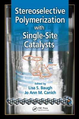 Stereoselective Polymerization with Single-Site Catalysts pdf epub mobi 电子书 下载