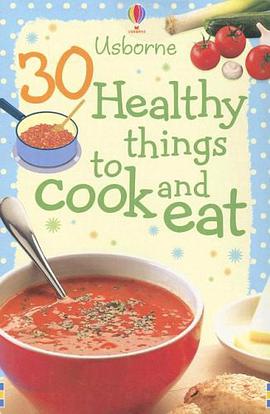 30 Healthy Things to Cook and Eat pdf epub mobi 電子書 下載