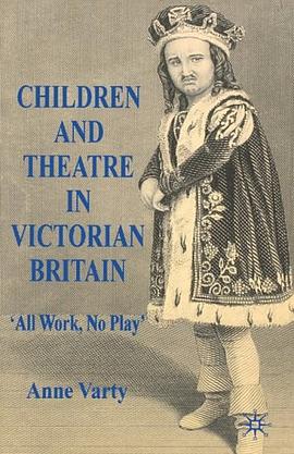 Children and Theatre in Victorian Britain pdf epub mobi 电子书 下载