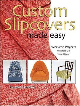 Custom Slipcovers Made Easy pdf epub mobi 下载