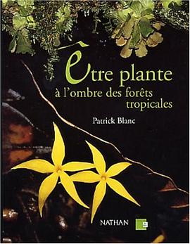 Etre plante à l'ombre des forêts tropicales pdf epub mobi 电子书 下载