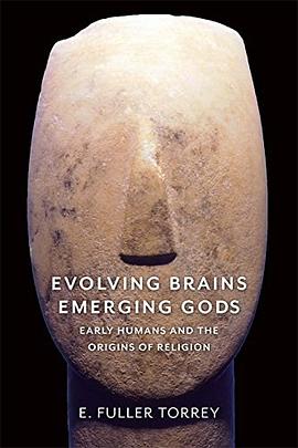 Evolving Brains, Emerging Gods pdf epub mobi 下载