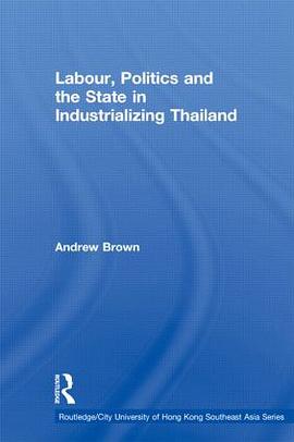 Labour, Politics and the State in Industrialising Thailand pdf epub mobi 電子書 下載
