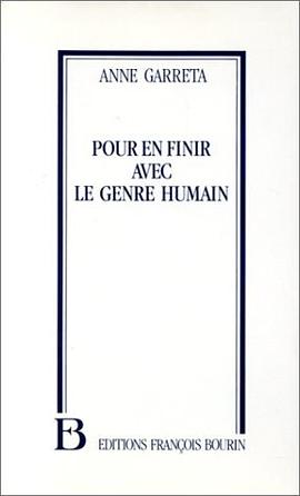 POUR EN FINIR AVEC LE GENRE HUMAIN pdf epub mobi 电子书 下载