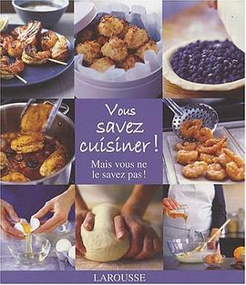 Vous Savez Cuisiner! Mais Vous Ne le Savez Pas! pdf epub mobi 电子书 下载