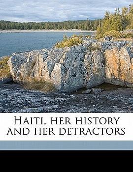Haiti, Her History and Her Detractors pdf epub mobi 电子书 下载