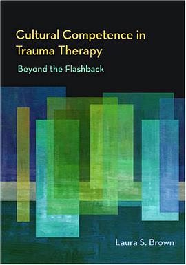 Cultural Competence in Trauma Therapy pdf epub mobi 电子书 下载