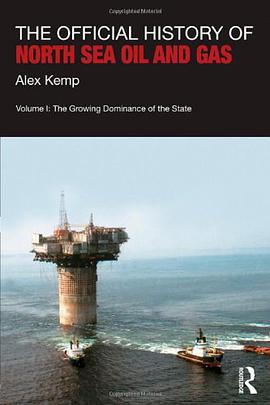 The Official History of North Sea Oil and Gas (Government Official History Series) pdf epub mobi 电子书 下载