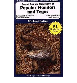 The General Care and Maintenance of Popular Monitors and Tegus pdf epub mobi 电子书 下载