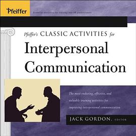 Pfeiffer's Classic Activities for Improving Interpersonal Communication pdf epub mobi 电子书 下载