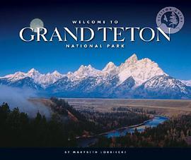 Welcome to Grand Teton National Park pdf epub mobi 电子书 下载