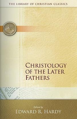 Christology of the Later Fathers pdf epub mobi 电子书 下载