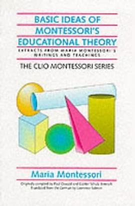 Basic Ideas of Montessori's Educational Theory (Clio Montessori) pdf epub mobi 电子书 下载