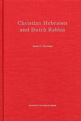 Christian Hebraists and Dutch Rabbis pdf epub mobi 电子书 下载
