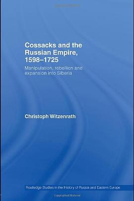 Cossacks and the Russian Empire, 1598-1725 pdf epub mobi 电子书 下载