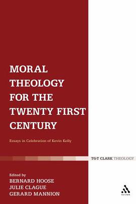 Moral Theology for the 21st Century pdf epub mobi 电子书 下载