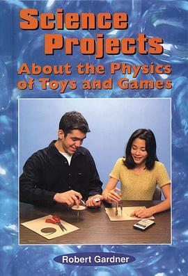 Science Projects about the Physics of Toys and Games