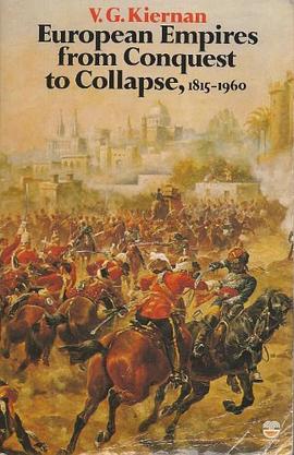 European Empires from Conquest to Collapse, 1815-1960 pdf epub mobi 电子书 下载