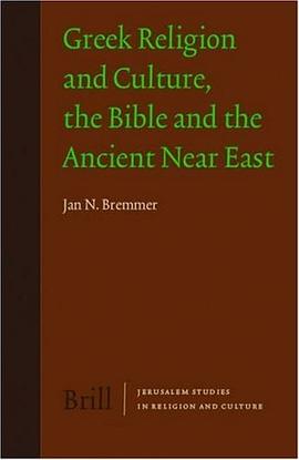 Greek Religion and Culture, the Bible and the Ancient Near East (Jerusalem Studies in Religion and C pdf epub mobi 电子书 下载