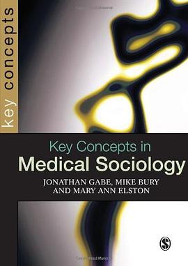 Key Concepts in Medical Sociology pdf epub mobi 电子书 下载