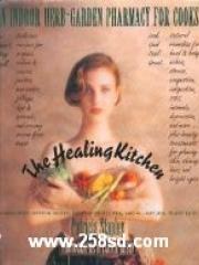 The Healing Kitchen: An Indoor Herb-Garden Pharmacy for Cooks pdf epub mobi 电子书 下载
