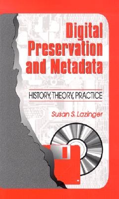 Digital Preservation and Metadata pdf epub mobi 电子书 下载