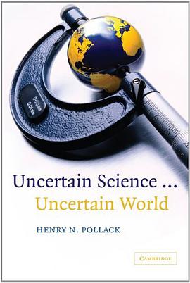 Uncertain Science ... Uncertain World