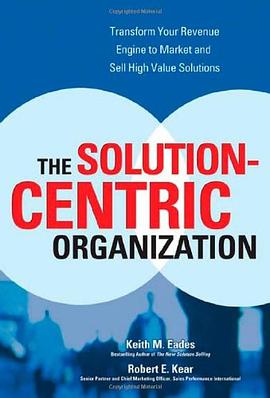 The Solution-Centric Organization pdf epub mobi 电子书 下载
