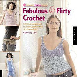 SweaterBabe.com's Fabulous and Flirty Crochet pdf epub mobi 电子书 下载