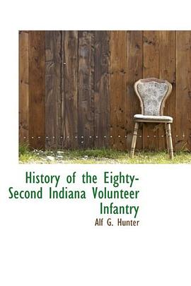 History of the Eighty-Second Indiana Volunteer Infantry pdf epub mobi 电子书 下载