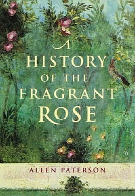 A History of the Fragrant Rose pdf epub mobi 电子书 下载