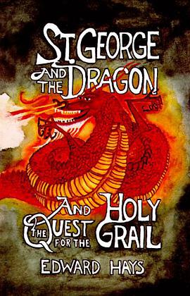 St. George and the Dragon and the Quest for the Holy Grail pdf epub mobi 电子书 下载