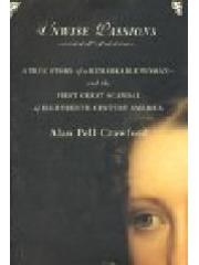 Unwise Passions : A True Story of a Remarkable Woman and the First Great Scandal of 18th Century Ame pdf epub mobi 电子书 下载