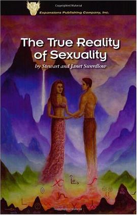 The True Reality of Sexuality pdf epub mobi 电子书 下载