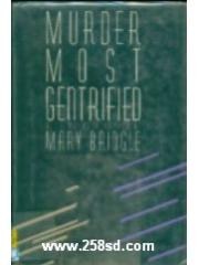 Murder Most Gentrified pdf epub mobi 电子书 下载