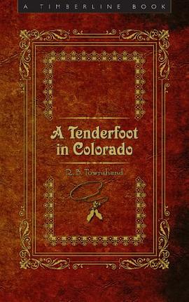 A Tenderfoot in Colorado pdf epub mobi 电子书 下载