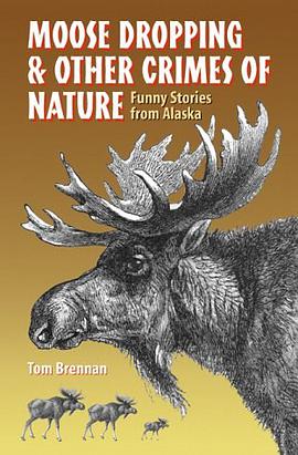 Moose Dropping & Other Crimes Against Nature pdf epub mobi 電子書 下載