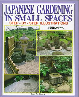 Japanese Gardening in Small Spaces pdf epub mobi 电子书 下载