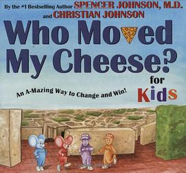 Who Moved My Cheese? For Kids pdf epub mobi 电子书 下载