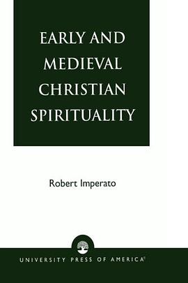 Early and Medieval Christian Spirituality pdf epub mobi 电子书 下载
