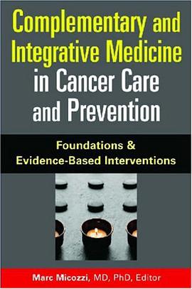 Complementary and Integrative Medicine in Cancer Care and Prevention pdf epub mobi 电子书 下载