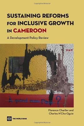 Sustaining Reforms for Inclusive Growth in Cameroon pdf epub mobi 电子书 下载