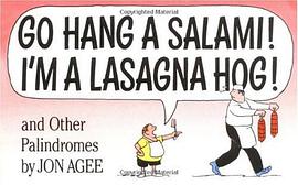 Go Hang a Salami! I'm a Lasagna Hog! and Other Palindromes pdf epub mobi 電子書 下載