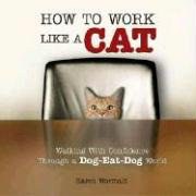 How to Work Like a Cat pdf epub mobi 电子书 下载