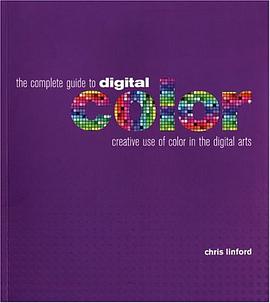 The Complete Guide to Digital Colour pdf epub mobi 电子书 下载