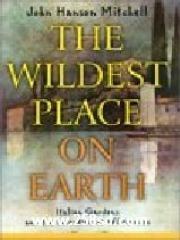 The Wildest Place on Earth: Italian Gardens and the Invention of Wilderness pdf epub mobi 電子書 下載