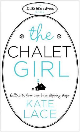 The Chalet Girl (Little Black Dress) pdf epub mobi 电子书 下载