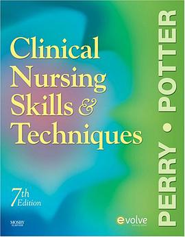 Clinical Nursing Skills and Techniques (CLINICAL NURSING SKILLS AND TECHNIQUES (PERRY)) pdf epub mobi 电子书 下载